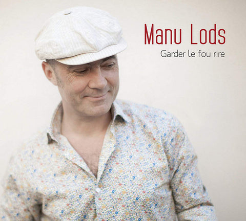 Manu Lods – Garder Le Fou Rire