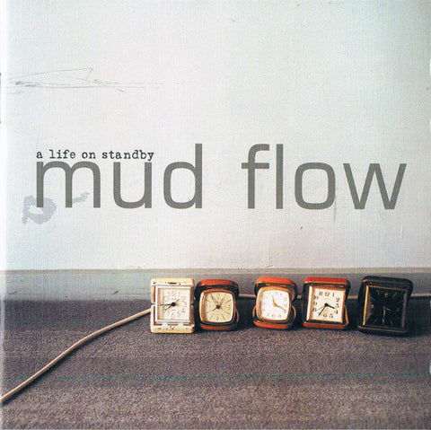 Mud Flow – A Life On Standby