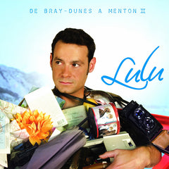 Lulu – De Bray-Dunes à Menton II