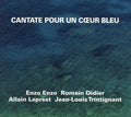 Pochette de la Cantate Pour Un Cœur Bleu d'Allain Leprest, chanson