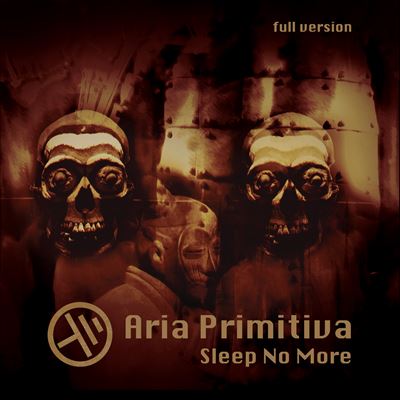 Pochette de l'album Sleep No More d'Aria Primitiva, électro contemporaine