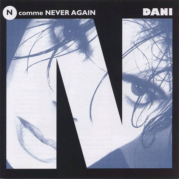 Dani - N comme Never Again
