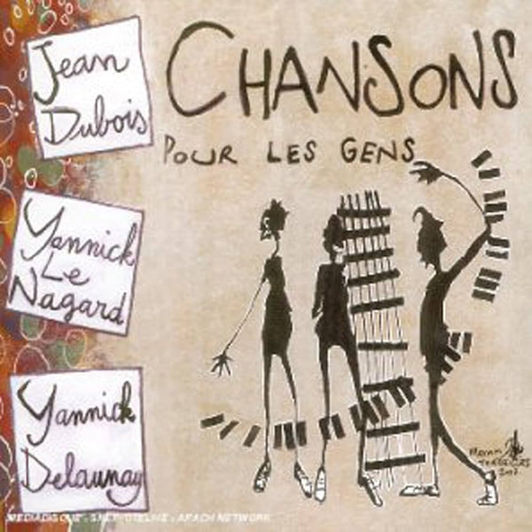 Dubois, Delaunay & Le Nagard - Chansons pour les gens