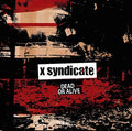 Pochette de l'album Dead Or Alive de X Syndicate, punk metal