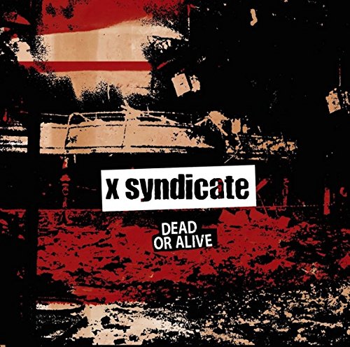 Pochette de l'album Dead Or Alive de X Syndicate, punk metal